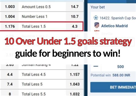 over 1.5 goals strategy|Over/Under 1.5 Goals Stats & Betting Guide • (2024) .